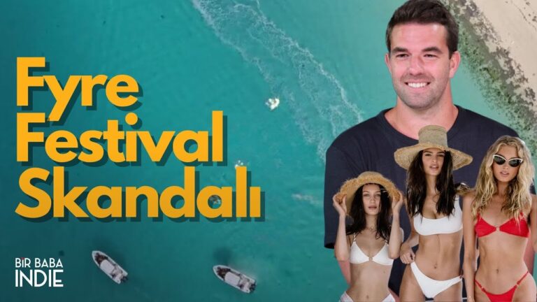 FYRE FESTIVAL: MİLYONLARCA DOLARLIK SKANDAL