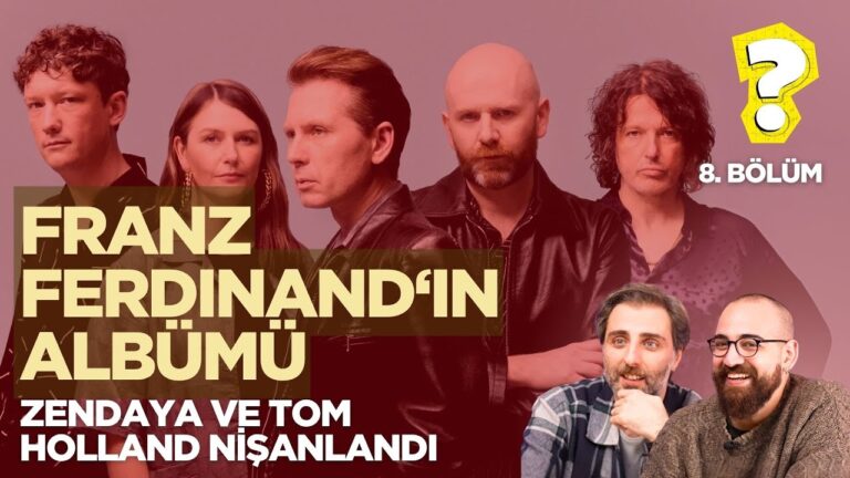 FRANZ FERDINAND, İLİŞKİ TERİMLERİ, ZENDAYA, ALTIN KÜRE | NVNY? #8